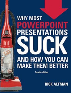 Why Most PowerPoint Presentations Suck (Fourth Edition): Conversation with Rick Altman