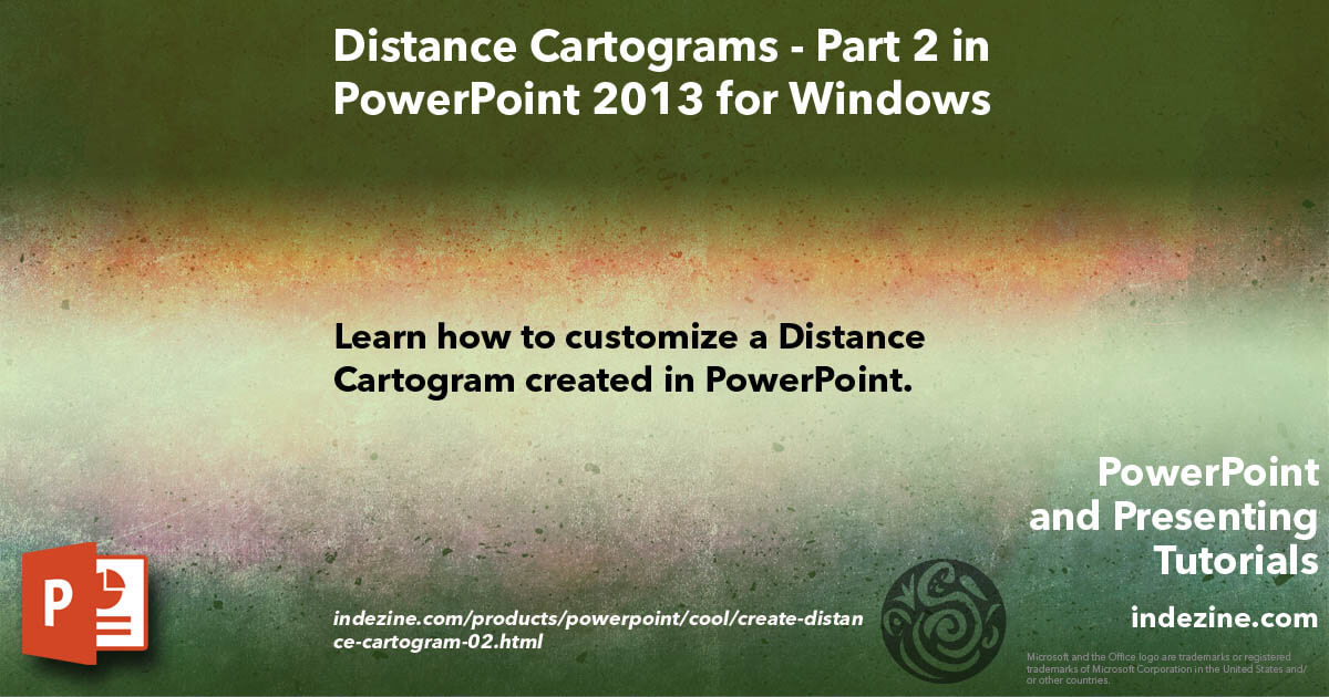 Distance Cartograms - Part 2 in PowerPoint 2013 for Windows