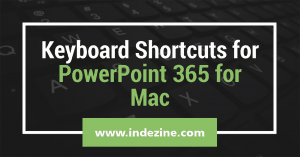 Keyboard Shortcuts for PowerPoint 365 for Mac