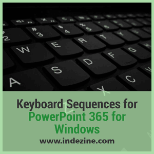 Keyboard Sequences for PowerPoint 365 for Windows