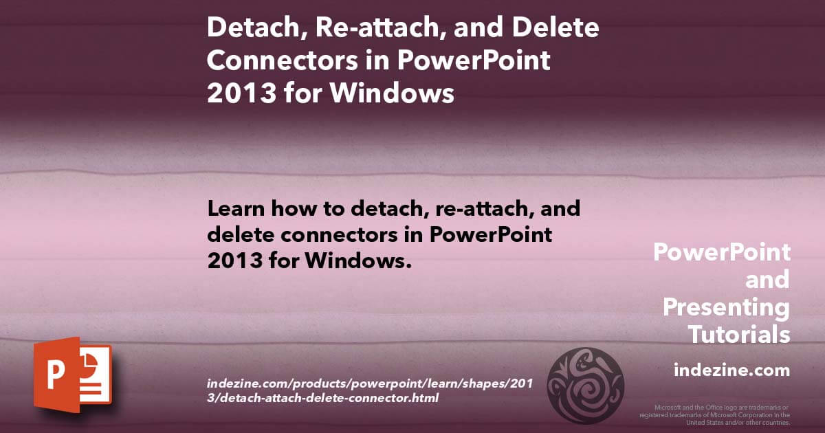 Detach, Reattach, and Delete Connectors in PowerPoint 2013 for Windows