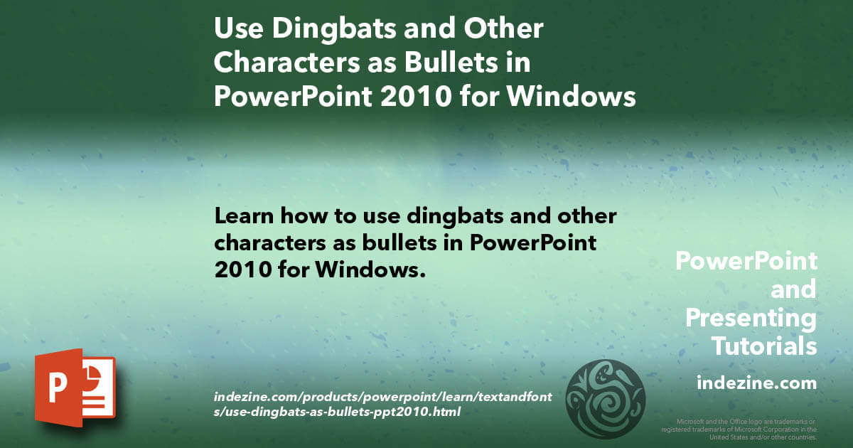 Use Dingbats and Other Characters as Bullets in PowerPoint 2010 for Windows
