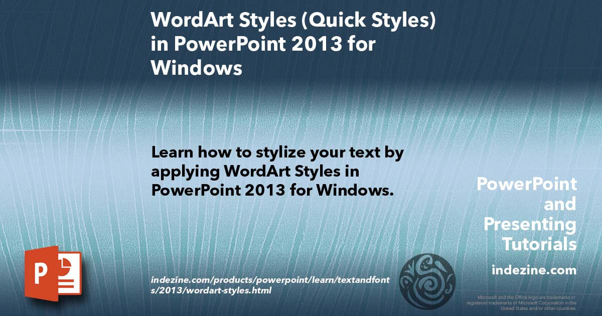 WordArt Styles (Quick Styles) in PowerPoint 2013 for Windows